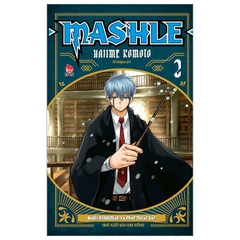 MASHLE - Tập 2 - Mash Burnedead Và Pháp Thuật Sắt