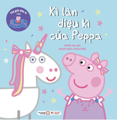 Truyện Tranh Thế giới diệu kì của Peppa Pig: Kì lân diệu kì của Peppa