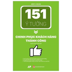 151 Ý Tưởng Chinh Phục Khách Hàng Thành Công