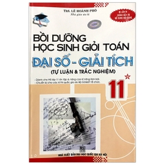 Bồi Dưỡng Học Sinh Giỏi Toán Đại Số - Giải Tích 11 (Tự Luận Và Trắc Nghiệm) - Tập 1  (QGHN) ABC