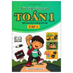 Bài Tập Nâng Cao Toán 1 - Tập 1 (Biên Soạn Theo Chương Trình Mới) (QGHN) K-V