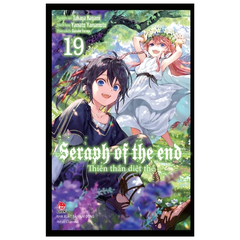 Thiên Thần Diệt Thế - Seraph Of The End - Tập 19 (Tái Bản 2022)