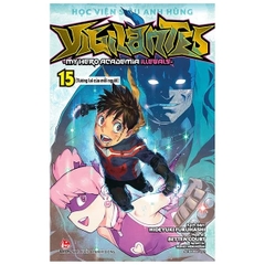 Học Viện Siêu Anh Hùng Vigilantes - My Hero Academia Illegals - Tập 15 - Tương Lai Của Mỗi Người