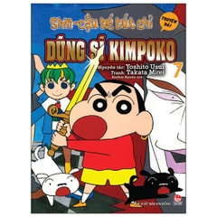 Shin - Cậu Bé Bút Chì - Truyện Dài - Tập 7 - Dũng Sĩ Kimpoko (Tái Bản 2019)
