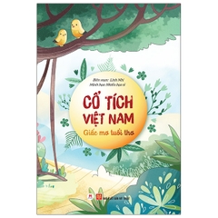 Cổ Tích Việt Nam: Giấc Mơ Tuổi Thơ