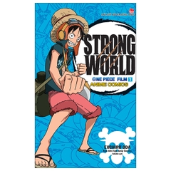 [Anime Comics] One Piece Film - Strong World - Tập 1