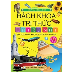 Em Yêu Khoa Học (Bách Khoa Tri Thức Thiếu Nhi)