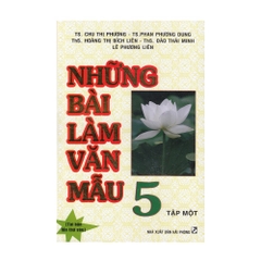 Những Bài Làm Văn Mẫu Lớp 5 - Tập 1 (LE PHUONG LIEN- VHTT)