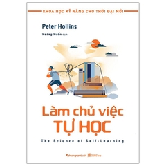 Khoa Học Kỹ Năng Cho Thời Đại Mới - Làm Chủ Việc Tự Học