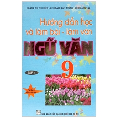 Hướng Dẫn Học Và Làm Ngữ Văn 9/1 (DHSP) H-A