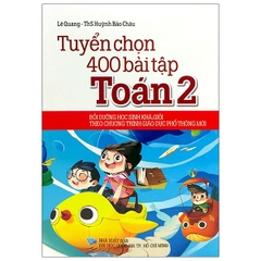 Tuyển chọn 400 bài tập Toán 2 - chương trình mới