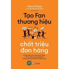 Sách Tạo Fan Thương Hiệu - Chốt Triệu Đơn Hàng