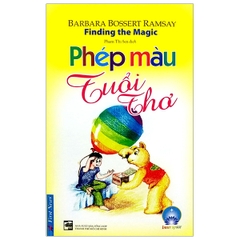 Phép Màu Tuổi Thơ (Tái Bản 2019)