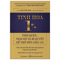 Tinh Hoa 1% - Thói Quen, Thái Độ Và Bí Quyết Để Trở Lên Giàu Có