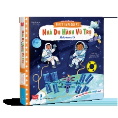 Sách Chuyển Động - First Explorers - Astronauts - Nhà Du Hành Vũ Trụ