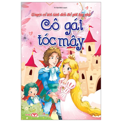 Truyện Cổ Tích Kinh Điển Thế Giới Hay Nhất - Cô Gái Tóc Mây