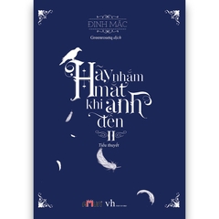 Hãy Nhắm Mắt Khi Anh Đến
