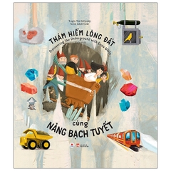 Thám Hiểm Lòng Đất Cùng Nàng Bạch Tuyết - Discovering The Underground With Snow White