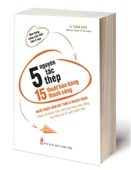Sách 5 Nguyên Tắc Thép, 15 Thuật Bán Hàng Thành Công