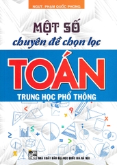 Một số chuyên đề chọn lọc Toán THPT (DHQGHN) H-A