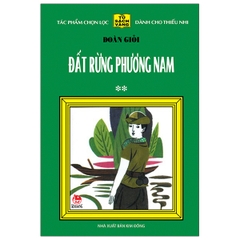 25 Năm Tủ Sách Vàng - Đất Rừng Phương Nam - Tập 2