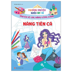 Vui đọc truyện, khéo tay tô - Truyện cổ tích về các nàng công chúa: Nàng tiên cá