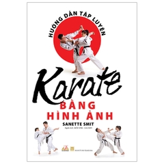 Hướng Dẫn Tập Luyện Karate Bằng Hình Ảnh