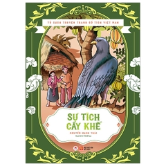 Tủ Sách Truyện Tranh Cổ Tích Việt Nam - Sự Tích Cây Khế