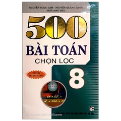 500 Bài Toán Chọn Lọc 8 (QGHN) H-A
