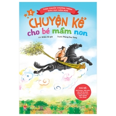 Chuyện Kể Cho Bé Mầm Non - Tập 1 - Chủ Đề: Quê Hương - Đất Nước; Bác Hồ, Gia Đình; Trường Mầm Non; Nghề Nghiệp; Giao Thông
