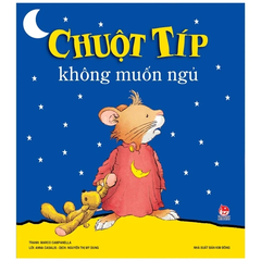 Chuột Típ Không Muốn Ngủ (Tái Bản 2022)