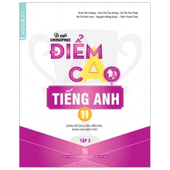 Bí Quyết Chinh Phục Điểm Cao Tiếng Anh 11 - Tập 2 (QGHN) C-C