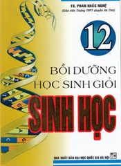 BỒI DƯỠNG HỌC SINH GIỎI SINH HỌC LỚP 12