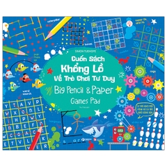 CUON SACH KHONG LO VE TRO CHOI TU DUY - BIG PENCIL & PAPER GAMES PAD