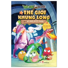 Trái cây đại chiến Zombie - Thế giới khủng long T7: Kỳ binh quyết chiến TB