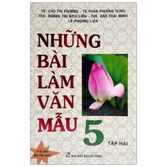Những Bài Làm Văn Mẫu Lớp 5 - Tập 2 (LE PHUONG LIEN- VHTT)