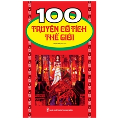 100 TRUYEN CO TICH THE GIOI