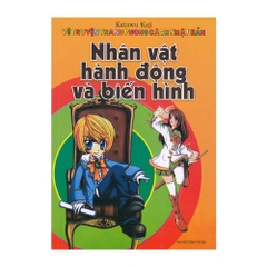 Vẽ Truyện Tranh Phong Cách Nhật Bản - Nhân Vật Hành Động Và Biến Hình