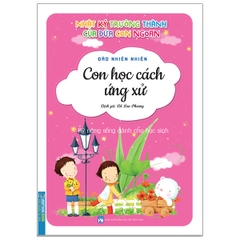 Nhật Ký Trưởng Thành Cúa Đứa Con Ngoan - Con Học Cách Ứng Xử