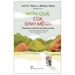 Món quà của sinh mệnh: Thương yêu, mất mát và ý nghĩa sự sống (Tự truyện)