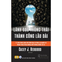 LÃNH ĐẠO THÔNG THÁI, THÀNH CÔNG LÂU DÀI - NXB Công Thương