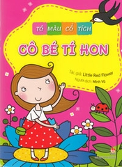 CÔ BÉ TÍ HON - TÔ MÀU CỔ TÍCH