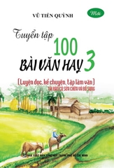 Tuyển Tập 100 Bài Văn Hay 3 (THHCM) K-V
