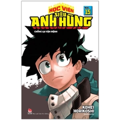My Hero Academia - Học Viện Siêu Anh Hùng - Tập 15 - Chống Lại Vận Mệnh (Tái Bản 2022)
