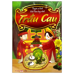 Trầu Cau - Truyện cổ tích Việt Nam hay nhất