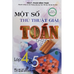 Một số thủ thuật giải toán lớp 4&5 (QGHN) H-A