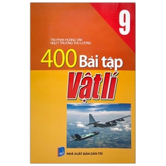 400 Bài Tập Vật Lí 9 (D.Tri) M-T