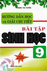 Hướng Dẫn Học Và Giải Chi Tiết Bài Tập Sinh Học 9 (DA NANG) H-A
