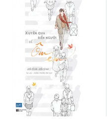 Xuyên qua biển người để yêu em