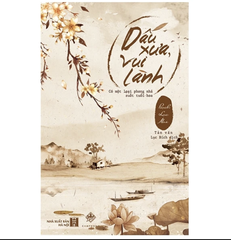 Dấu Xưa, Vui Lành - Bìa Cứng